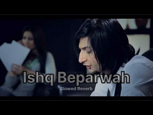 12 Saal - Ishq Beparwah ||  (Slowed and Reverb). ||  Lofi 🎧🎧. @bilalsaeed7707 class=