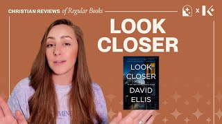 Look Closer by David Ellis | Book Review &  Honest Takeaways