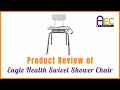 Product Review of Eagle Health's Swivel Shower Chair for Safety in the Bathroom Product Review of Eagle Health's Swivel Shower Chair for Safety in the Bathroom