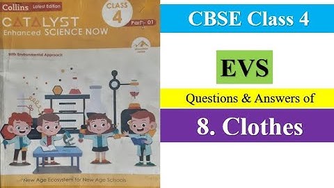 8. Clothes//Class 4(P-01)//EVS //Collins-Catalyst//CBSE//Q&A