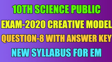 10th Science Public Exam-2020 Creative Model Question-8 With Answer Key New Syllabus For EM