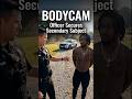 Bodycam: Officer Secures Secondary Subject