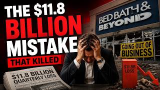 The $11.8 Billion Mistake That Killed Bed Bath & Beyond
