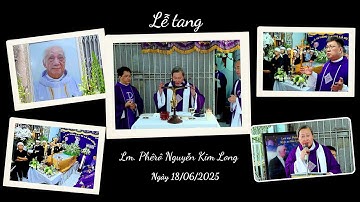 Lễ Đưa Chân cố linh mục Phêrô Nguyễn Kim Long