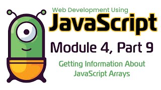 JavaScript (Fall 2024) Module 4-9: Getting Information About JavaScript Arrays