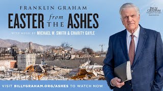 Franklin Graham: Easter from the Ashes | 30-Second Promo