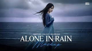 Alone In Rain Mashup 2026 | Darshan Raval | Armaan Malik | Emotional Chillout | BISU REMIND