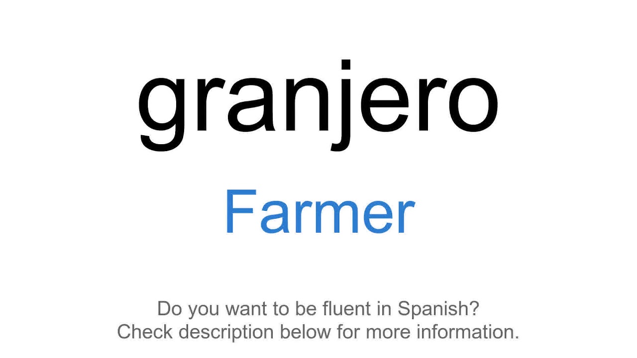 How To Say Farmer In Spanish Granjero YouTube how-to-say-farmer-in-spanish-granjero-youtube