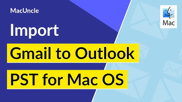 Import Gmail to Outlook PST in Mac OS