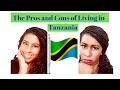 The Pros and Cons of Living in Tanzania