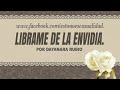 ORACIONES PARA REFLEXIONAR  &quot;LIBRAME DE LA ENVIDIA&quot;