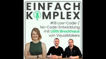 Low-Code-/No-Code mit Lilith Brockhaus von VisualMakers #18