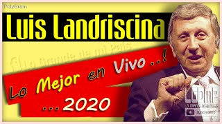 Luis Landriscina | Lo Mejor En Vivo 2020