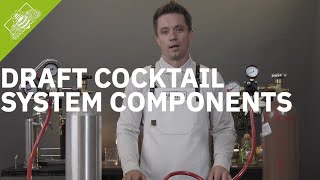 Components of a Draft Cocktail System