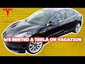 WE RENTED A TESLA ON VACATION!