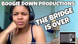 THE BOOGIE DOWN PRODUCTIONS “ THE BRIDGE IS OVER “ REACTION