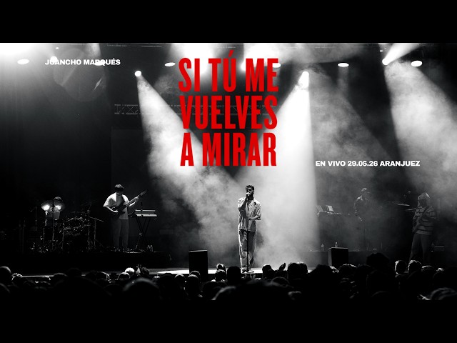 Juancho Marqués - Si tú me vuelves a mirar (Live)