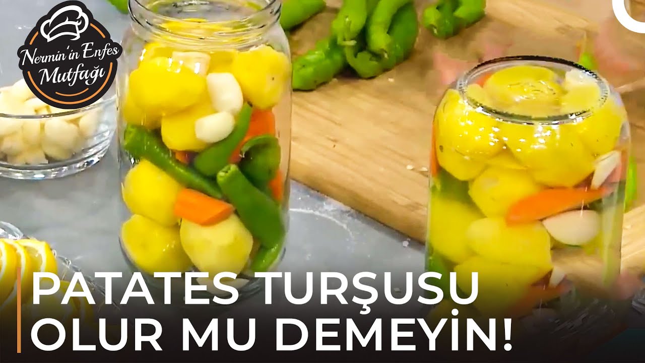 Nermin Gül'den Patates Turşusu Tarifi – Nermin'in Enfes Mutfağı