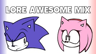 Lore Awesome Mix but Sonic and Amy sing it