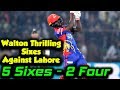 Walton Thrilling Sixes Against Lahore | Karachi Kings vs Lahore Qalandars | Match 23 | PSL 2020