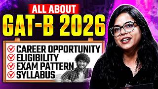 All About GAT-B 2026 | Career, Eligibility, Exam Pattern & Syllabus Explained! | GAT-B Full Guide!