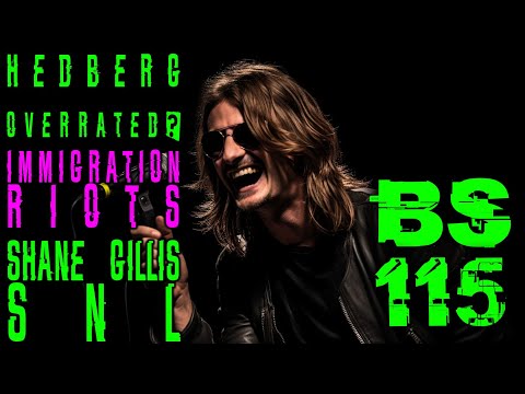 Broken Sim 115: Hedberg Overrated? + Immigration Riots + Shane Gillis Hosting SNL