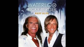 Waterloo &amp; Ricky Berger- Baby Blue