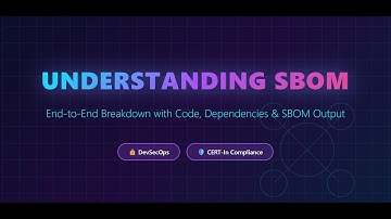 Understanding SBOM Completely | Software Bill of Materials Explained for DevSecOps Engineers