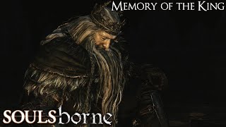 Soulsborne (Longplay/Lore) - 0084: Memory Of The King (Scholar Of The First Sin)