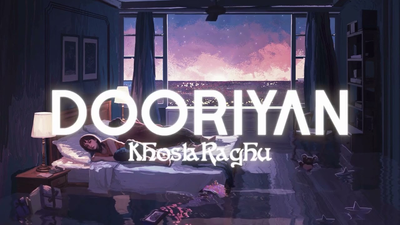 Dooriyan   Extended  KhoslaRaghu  Official Lyric Video