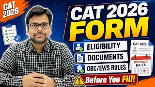 CAT 2026 Form: Eligibility, Documents Required & OBC/EWS Certificate Rules