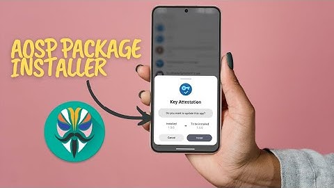 Magisk Module: How to Install Custom AOSP Package Installer on Android