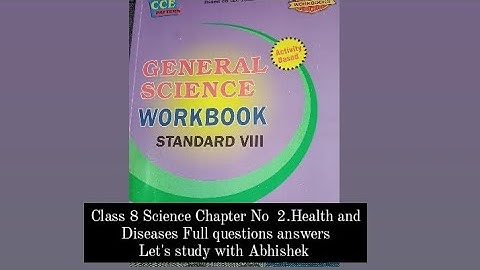 CLASS 8 SCIENCE CHAPTER NO 2 HEALTH AND DISEASES WORKBOOK FULL QUESTION ANSWERS BY ABHISHEK SIR #sci