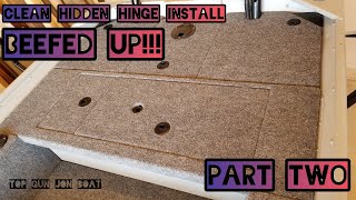 Clean Hidden Hinge Install BEEFEDUP!!! on Jon Boat to Bass Boat PART TWO