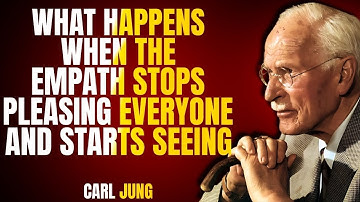 WHAT HAPPENS WHEN THE EMPATH STOPS PLEASING EVERYONE-AND STARTS SEEING THE TRUTH ||CARL JUNG
