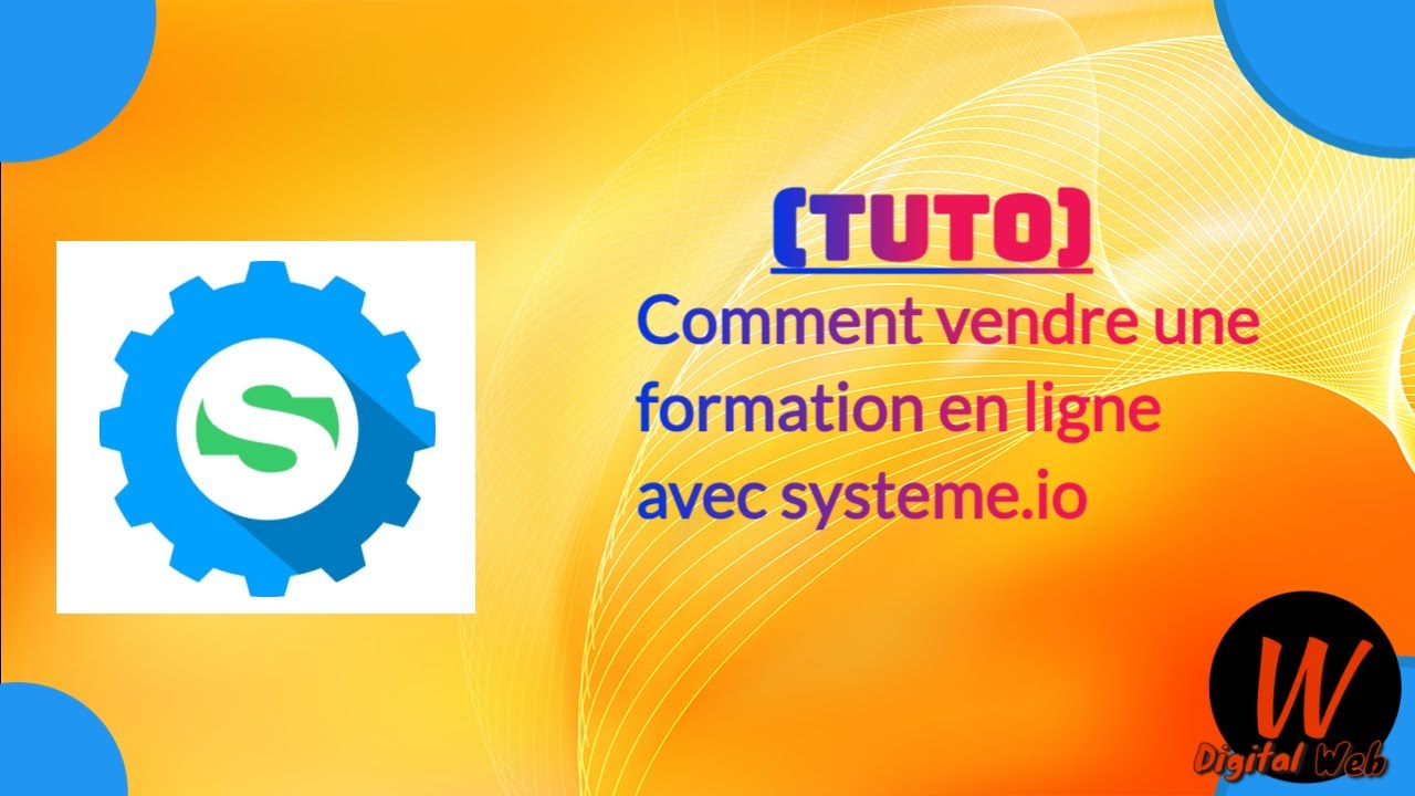 Comment vendre une formation en ligne avec Systeme.io - YouTube