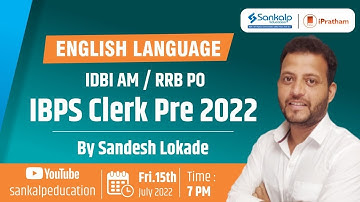 English Language || IDBI AM / RRB PO || IBPS Clerk Pre 2022 || By Sandesh Lokade