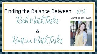 Finding the balance between rich math tasks & routine math tasks
