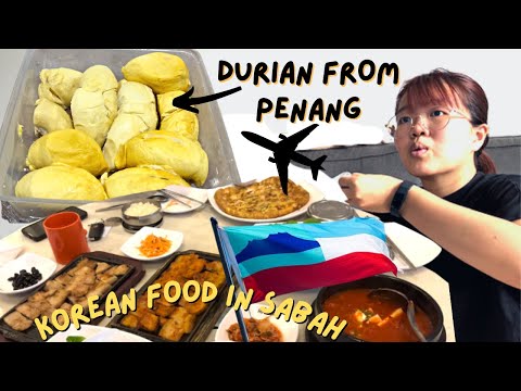 sabah vlog | eating durian from Penang, Sabah Fried Chicken, Korean food in Sabah 🇲🇾 🍽