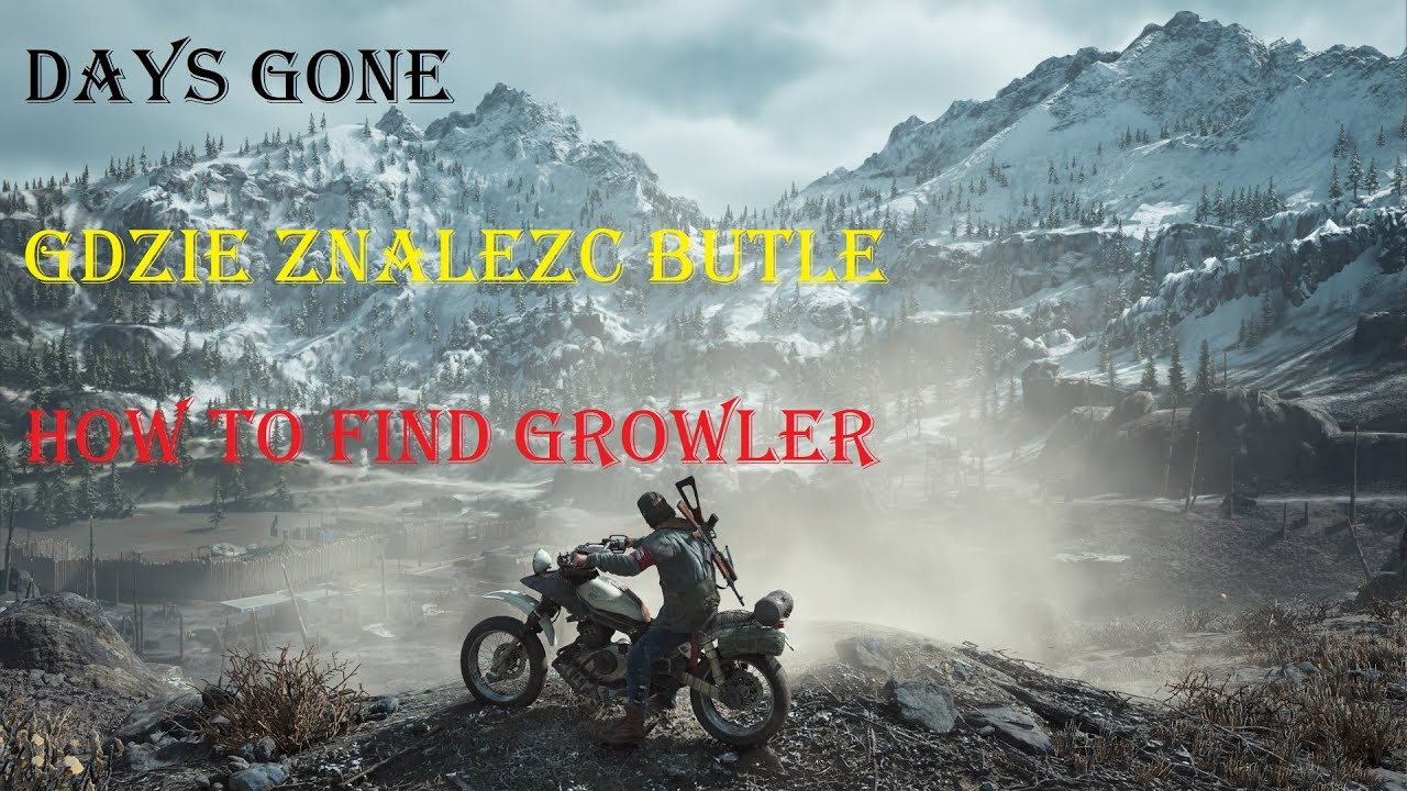 Days Gone Gdzie Znale Butl How To Find Growler YouTube days-gone-gdzie-znale-butl-how-to-find-growler-youtube