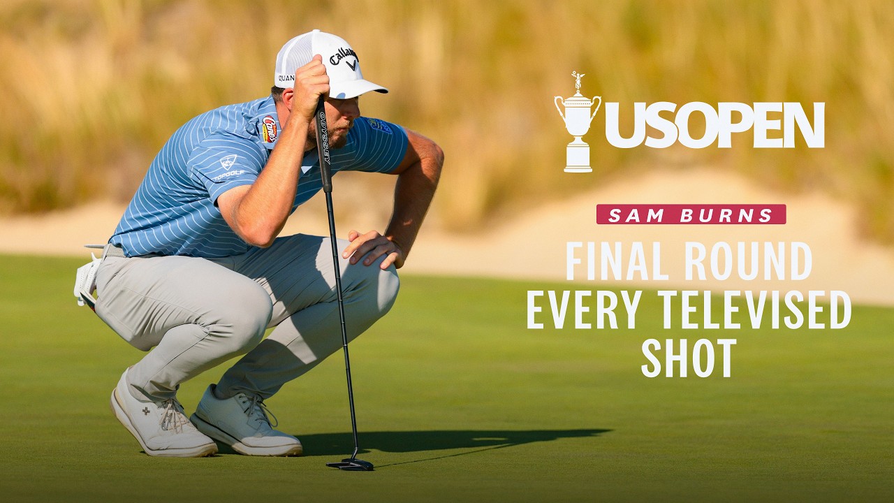 Sam Burns, Final Round | Every Televised Shot: 2026 U.S. Open Highlights