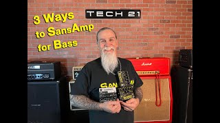 Tech 21 Studio 21:  Which SansAmp for Bass???