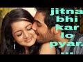 Jitna bhi karlo pyar,, lyrics full song alka yagnik,udit narayan,,#SDABHAR