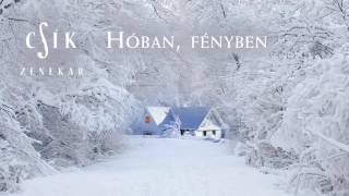 Csík Zenekar - Hóban, fényben