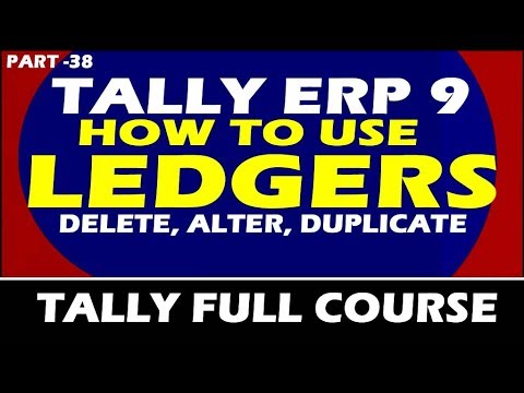 chapter-38-:-tally-erp-9-maintain-ledger-report-(display-ledgers,-duplicate,-remove,-restore-all)