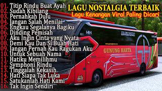 🔥 LAGU NOSTALGIA TERBAIK 2026 😭 Bikin Nangis! Titip Rindu Buat Ayah & Lagu Kenangan Paling Dicari