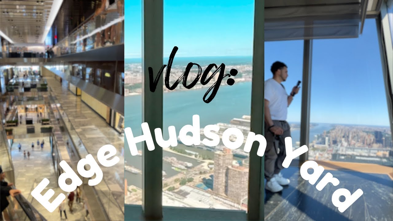 Vlog: EDGE Hudson Yard, New York | 