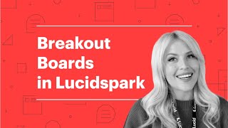 Breakout Boards in Lucidspark by Lucid Software 407 views 2 months ago 4 minutes, 53 seconds