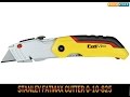 Couteau cutter pliable  lame rtractable stanley fatmax 010825