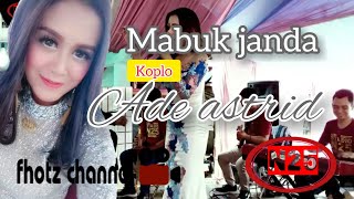 MABUK JANDA - ADE ASTRID - #N25